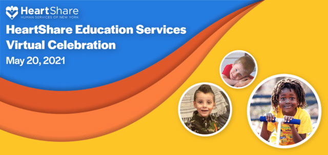 HeartShare Education Services 2021 Virtual Celebration